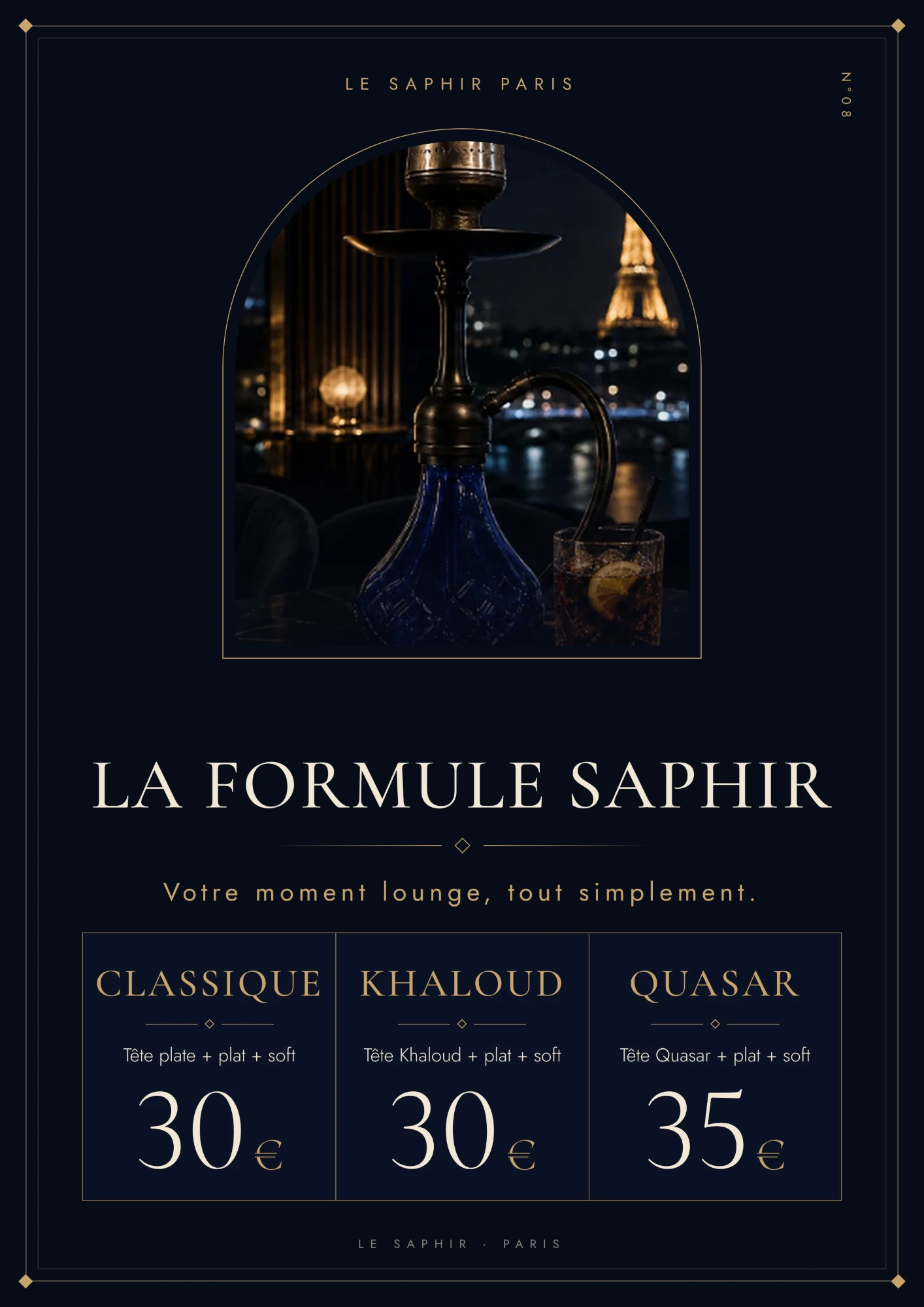 La formule Saphir, votre moment lounge : Classique (tête plate + plat + soft) 30 €, Khaloud (tête Khaloud + plat + soft) 30 €, Quasar (tête Quasar + plat + soft) 35 €.